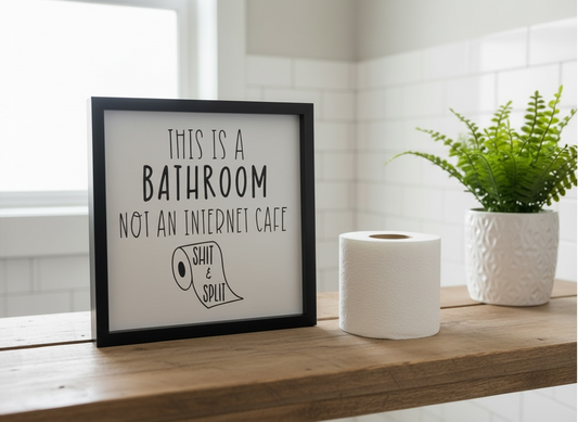 “Shit & Split” Bathroom Sign