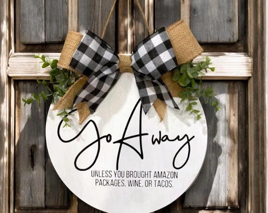 Go Away Unless You Brought Amazon Packages - Door Welcome Sign