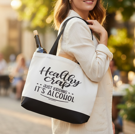 “Healthy Crap…Just Kidding, It’s Alcohol” Tote Bag