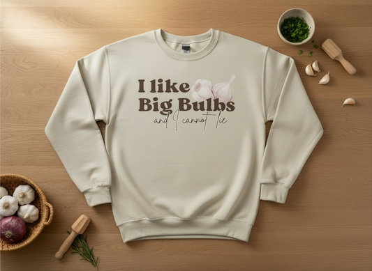 “I Like Big Bulbs and I Cannot Lie” Crewneck Sweatshirt