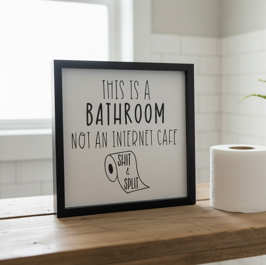 “Shit & Split” Bathroom Sign