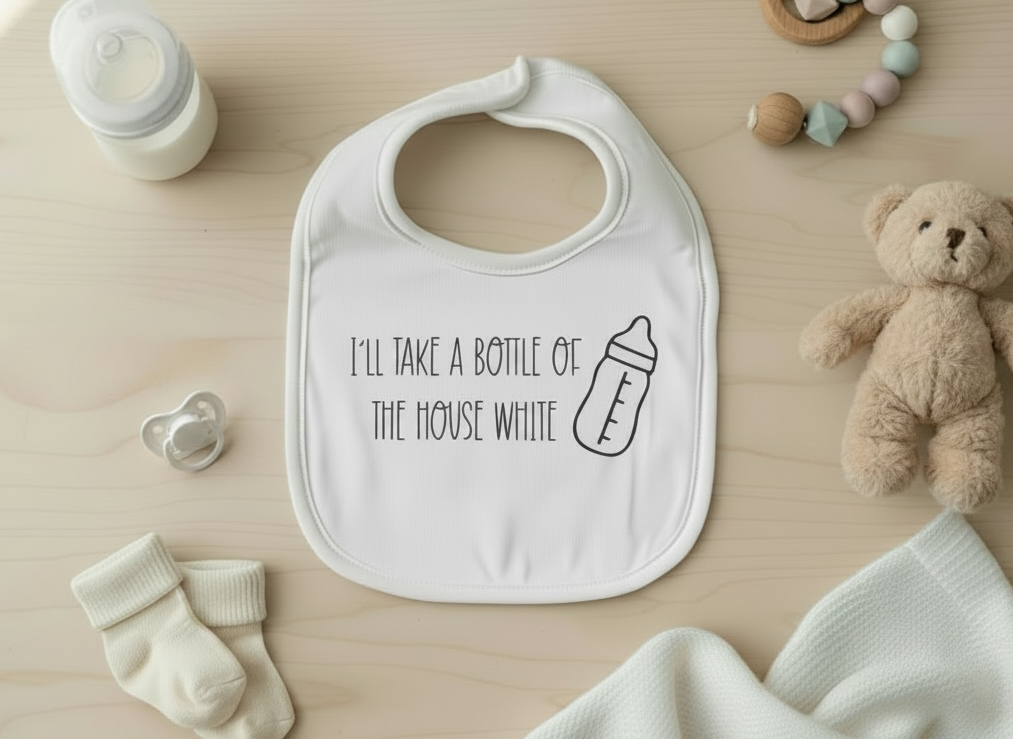"I’ll Take A Bottle of The House White" Unisex Baby Bib