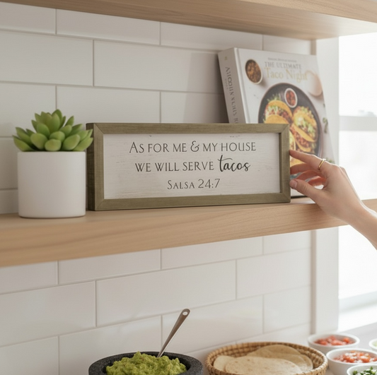 “As For Me & My House” Tacos Kitchen Sign